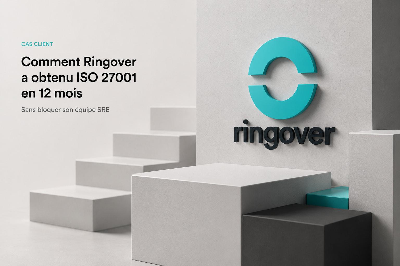 Logo Ringover en relief sur un mur clair, au-dessus d'un escalier de blocs qui monte par paliers, à côté du titre de l'article et de la mention Cas client.